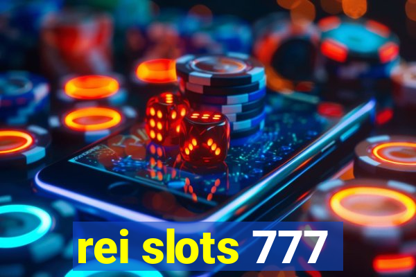 rei slots 777